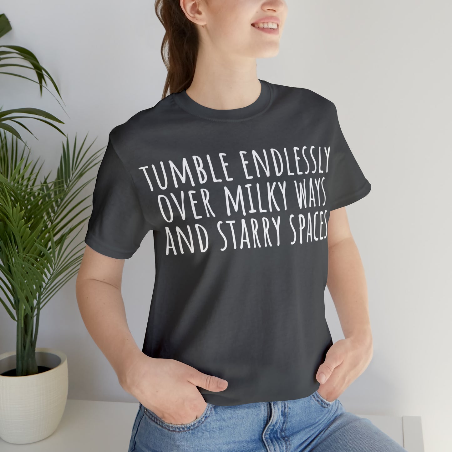 Tumble Endlessly Over Milky Ways & Starry Spaces T-Shirt - Arjuna Rigby Art and Lifestyle Store