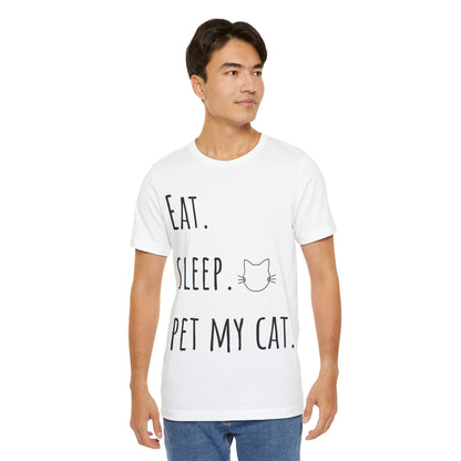 Eat. Sleep. Pet My Cat. T-Shirt - Arjuna Rigby Art and Lifestyle Store