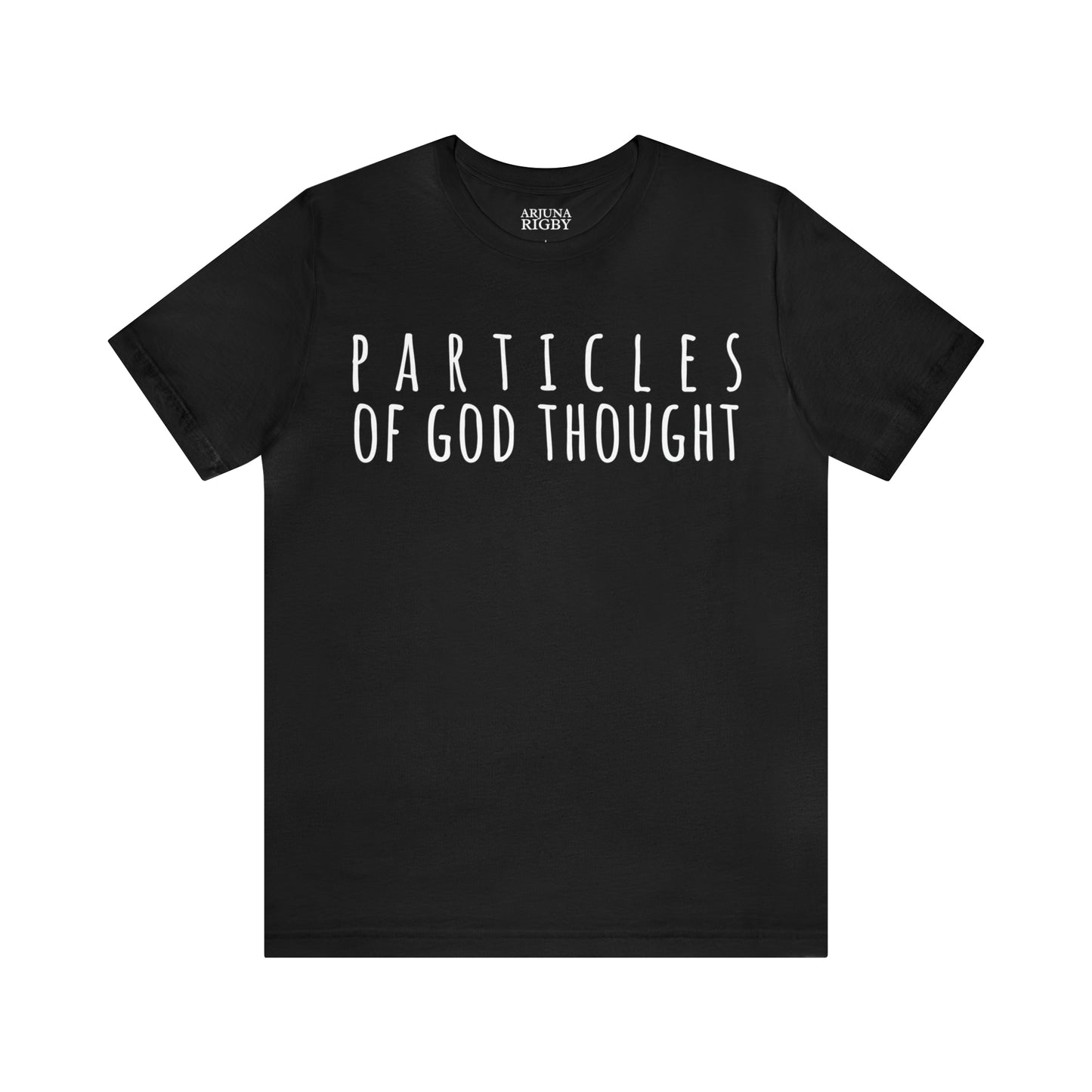 Particles of God Thought T-Shirt - Arjuna Rigby Art and Lifestyle Store