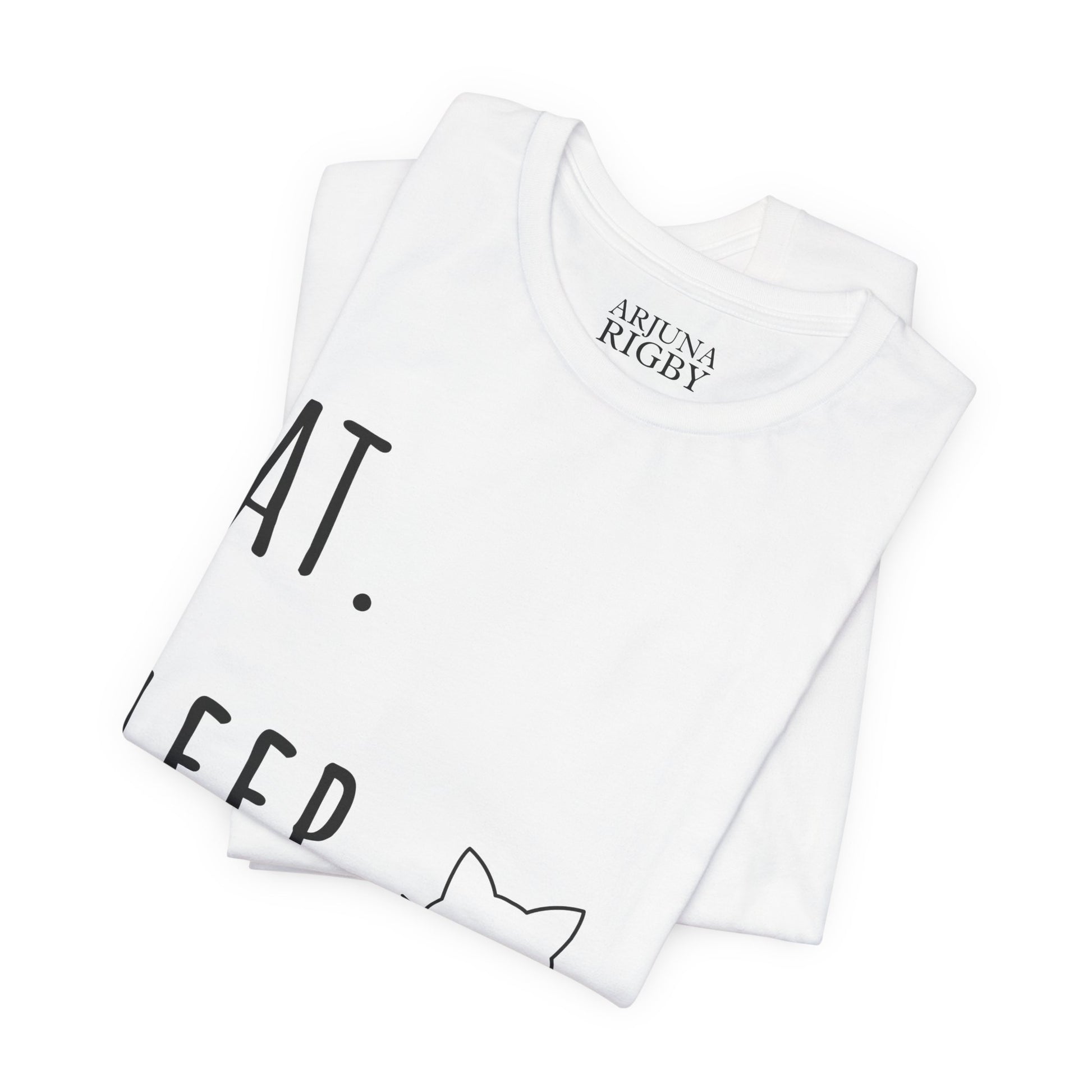 Eat. Sleep. Pet My Cat. T-Shirt - Arjuna Rigby Art and Lifestyle Store