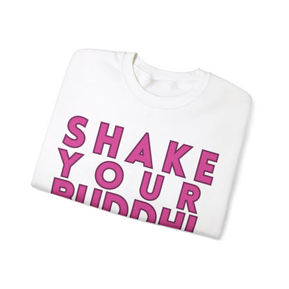 Shake Your Buddhi Crewneck Sweatshirt