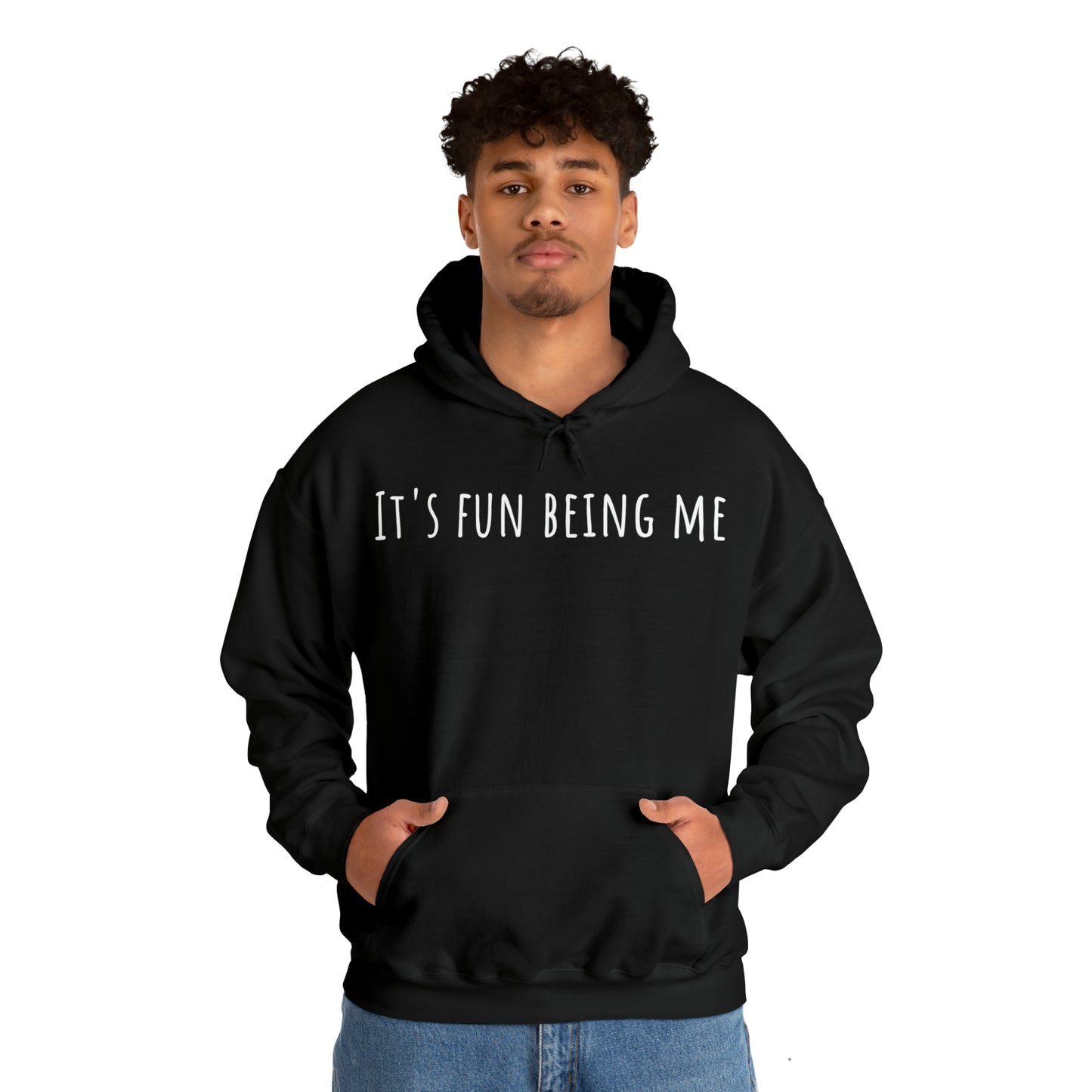 It's Fun Being Me Hoodie