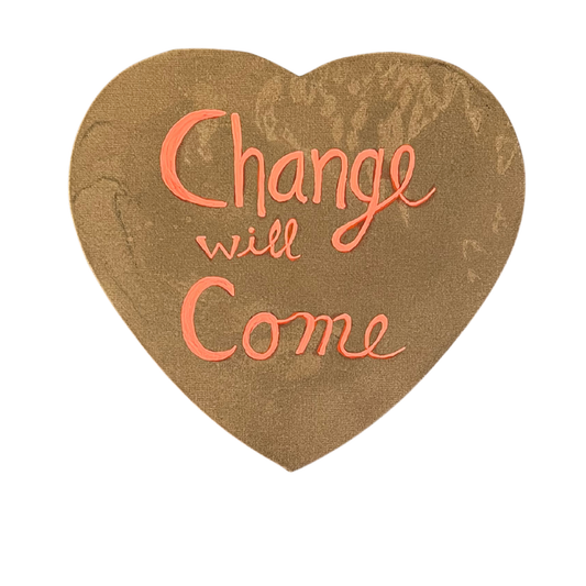 Change Will Come Conversation Heart